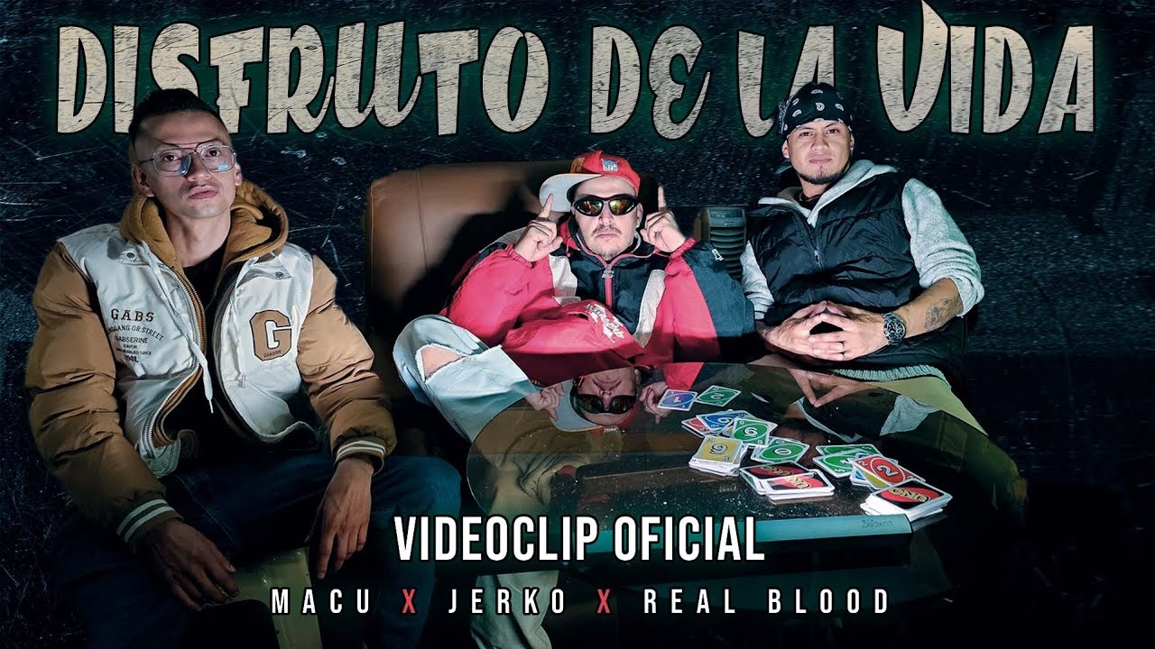 Disfruto de la Vida · Macu · Jerko · Real Blood (Video Oficial)  SMfilms