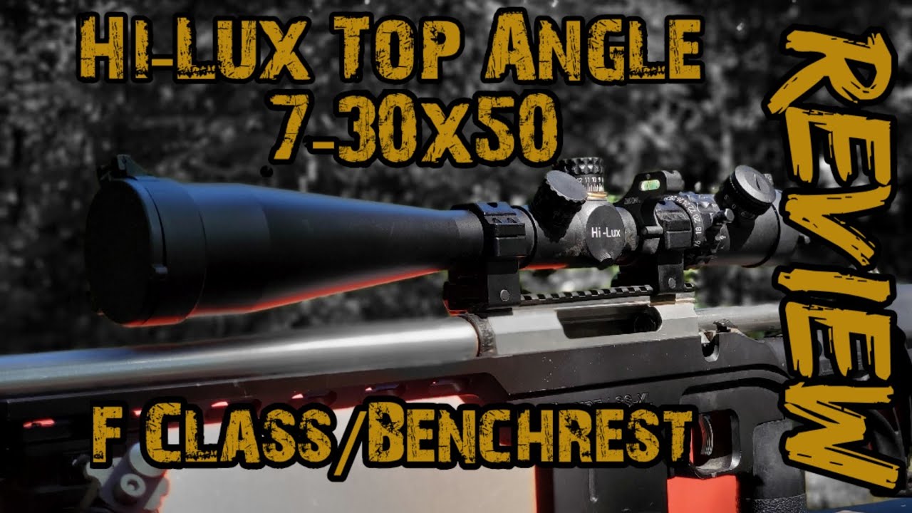 Hi-Lux Top Angle 7-30x50 F Class/ Benchrest Scope Review | Best Value Competition Scope