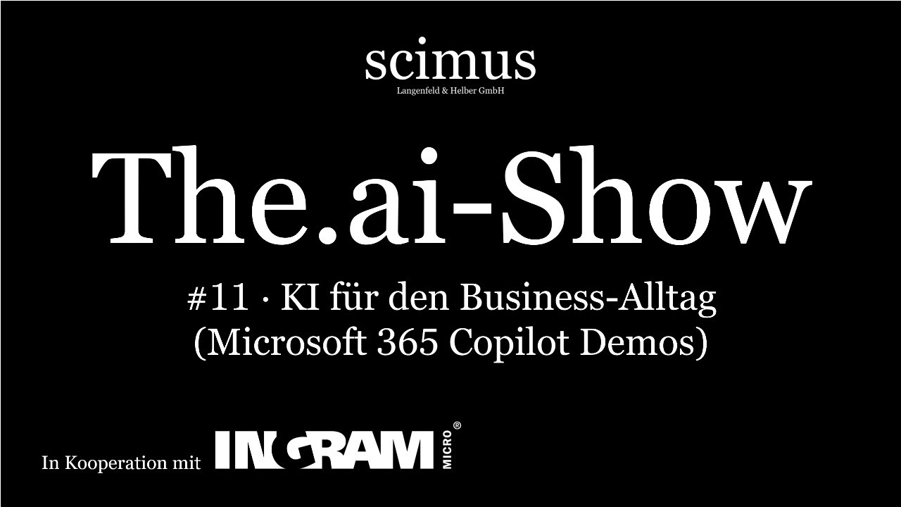 The.ai-Show #11: KI für den Business-Alltag (M365 Copilot Demos)