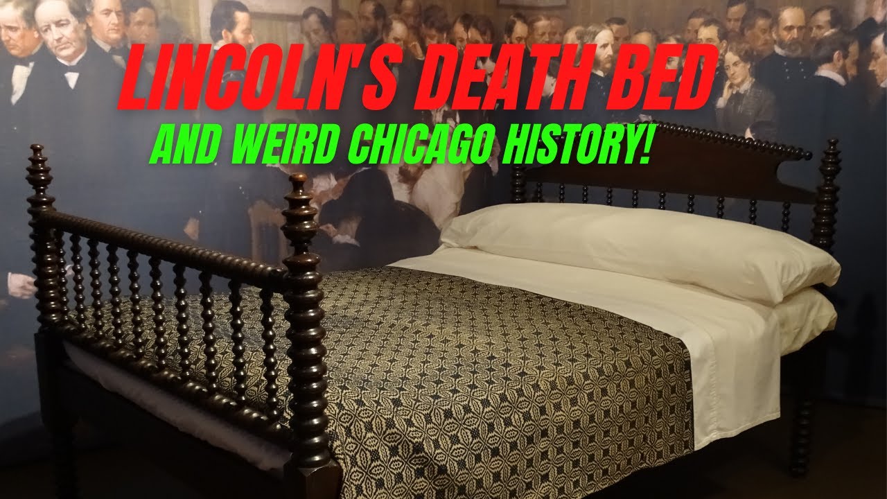Abraham Lincoln Death Bed at Chicago History Museum with Weird History