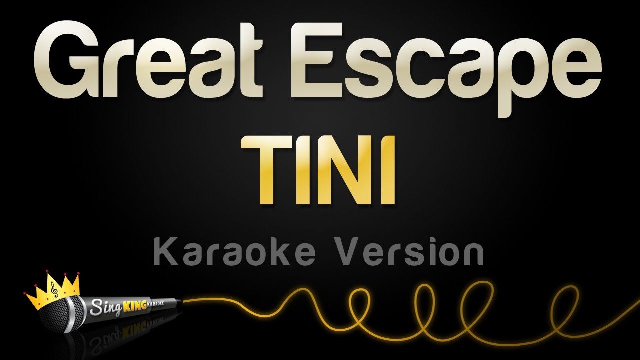 TINI - Great Escape (Karaoke Version)