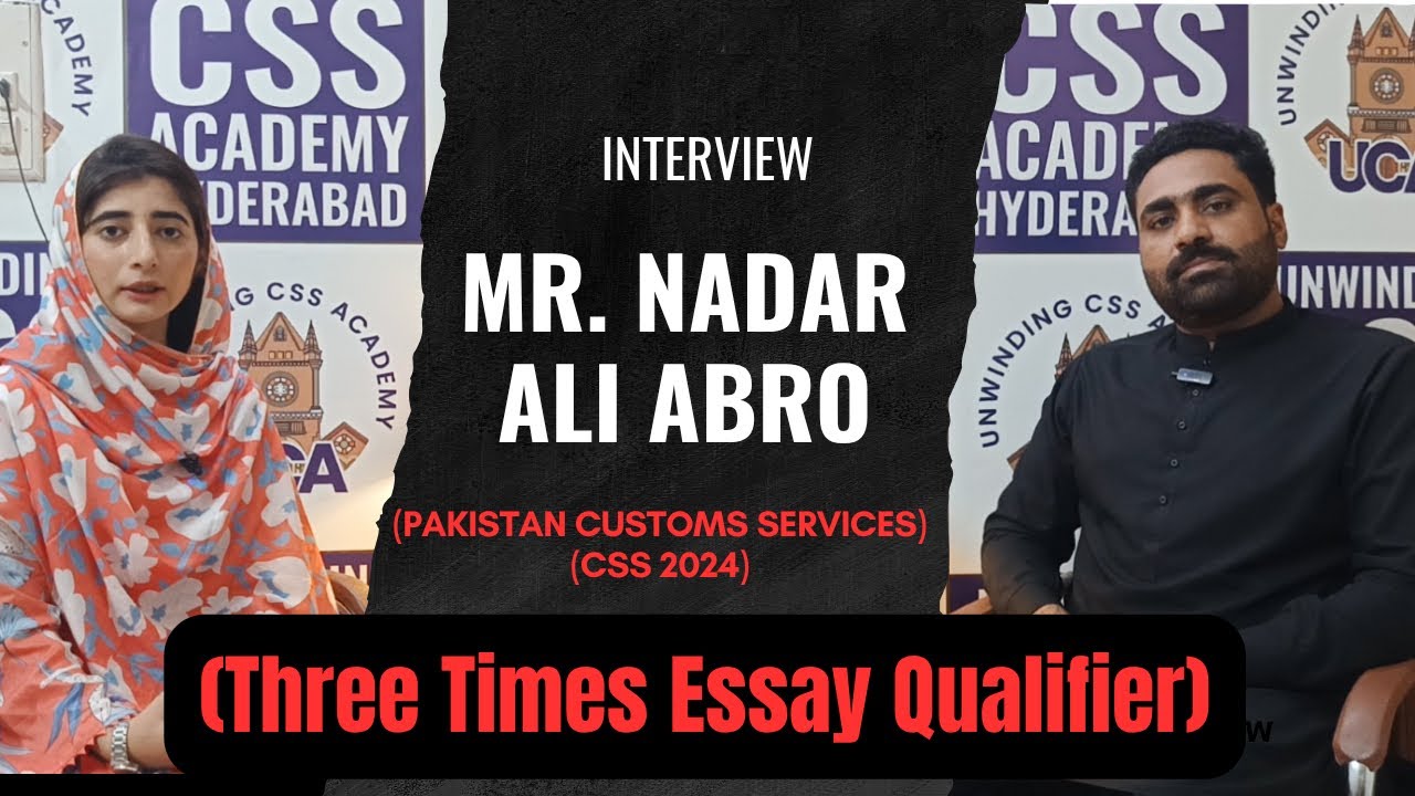 Mr Nadar Ali Abro (Pakistan Customs Services) || CSS 2024 || Interview with UCA