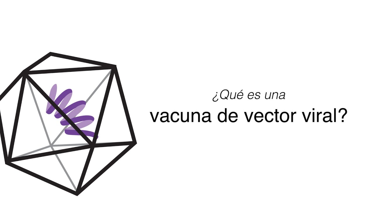 ¿Qué es una vacuna de Vector Viral?