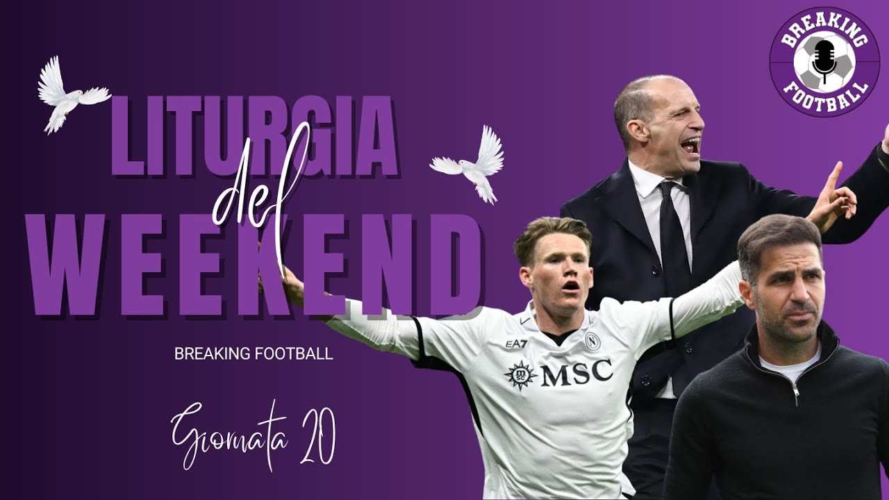 LA LOTTA SCUDETTO si ACCENDE, la JUVENTUS non si FERMA - Liturgia del Weekend - Giornata 20