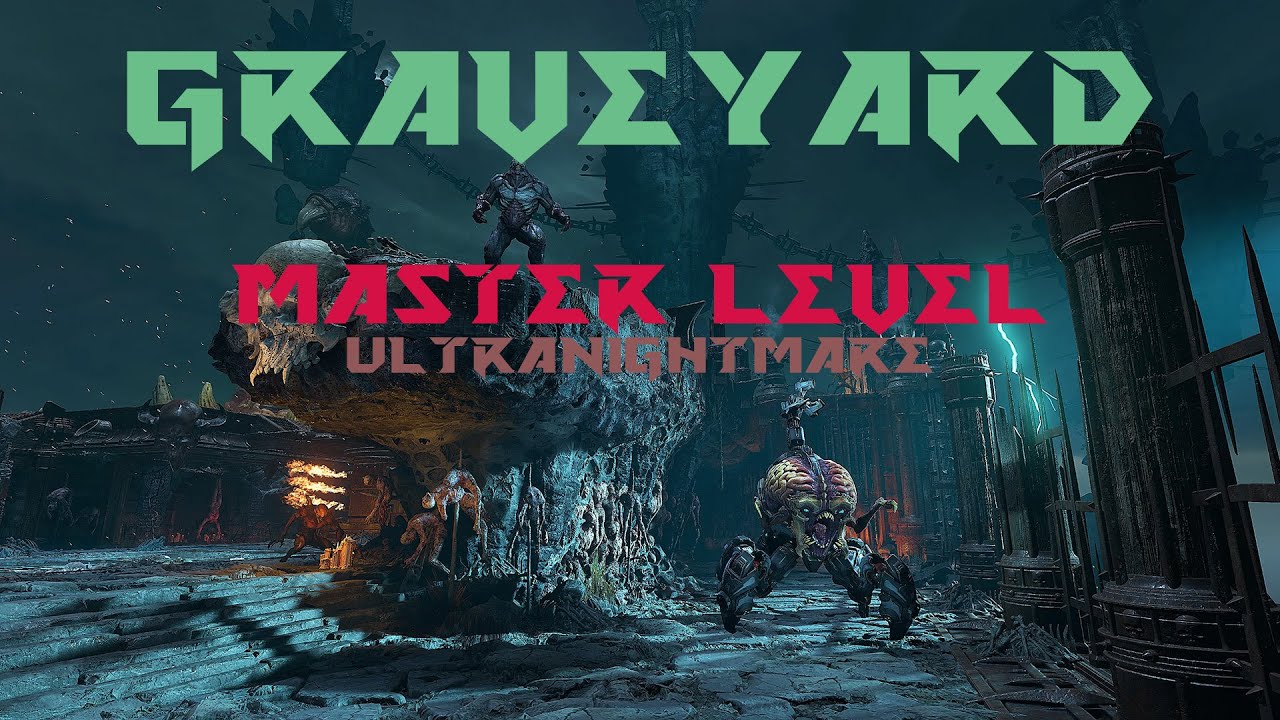 Graveyard Master level UN | Doom eternal