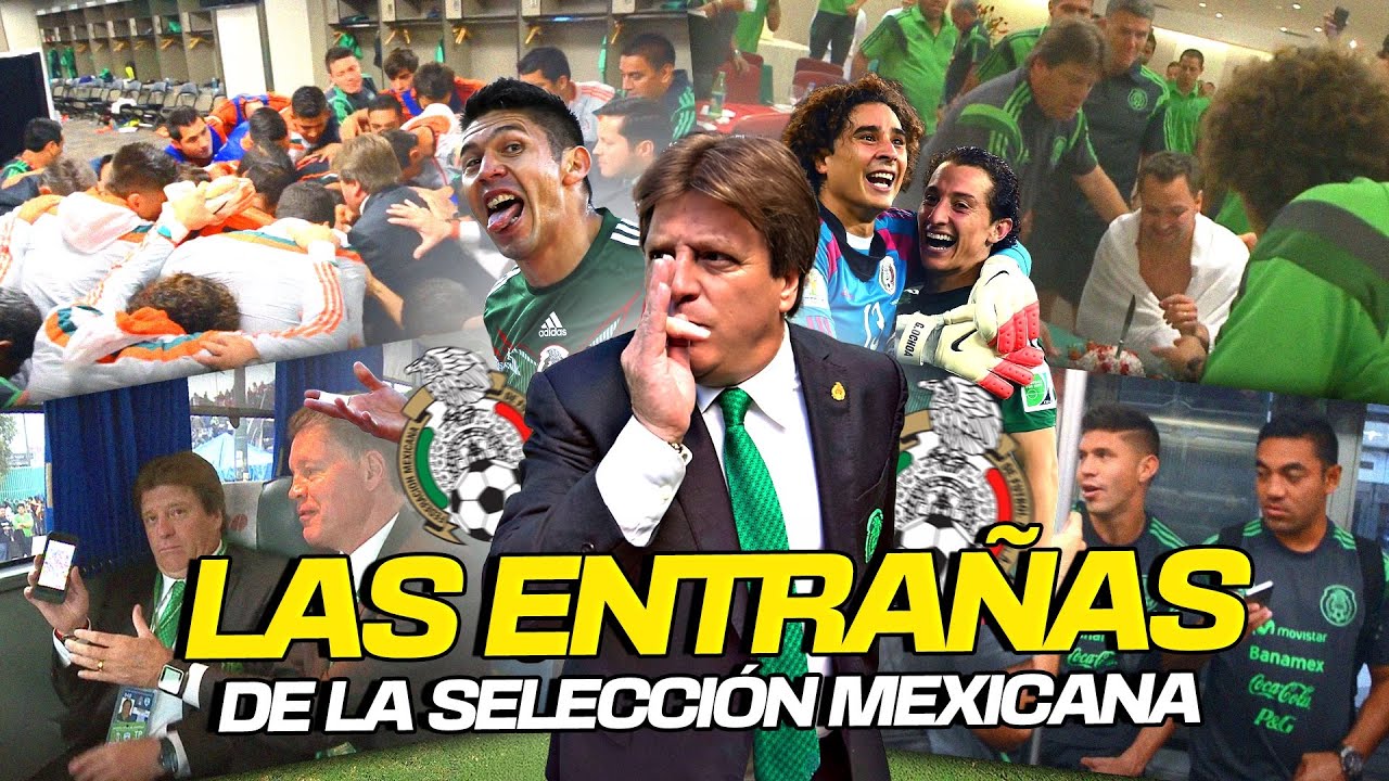 Las Entrañas de la Selección Mexicana