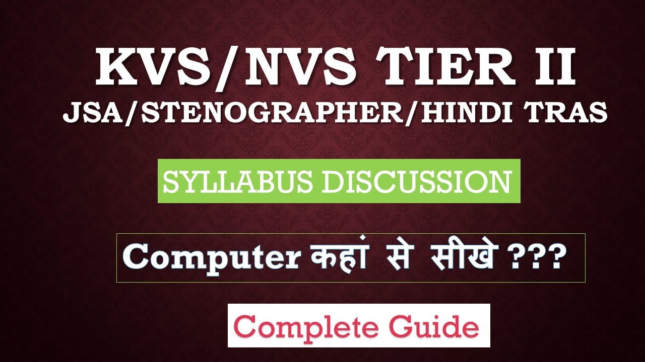 KVS/NVS/EMRS Tier II Syllabus Discussion | JSA/Steno/Hindi Translator Tier II Syllabus Discussion
