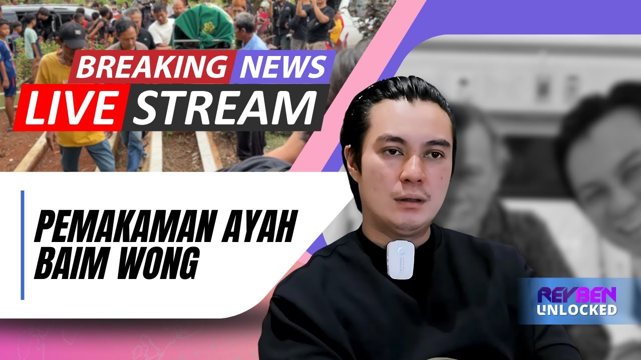 PEMAKAMAN AYAH BAIM WONG
