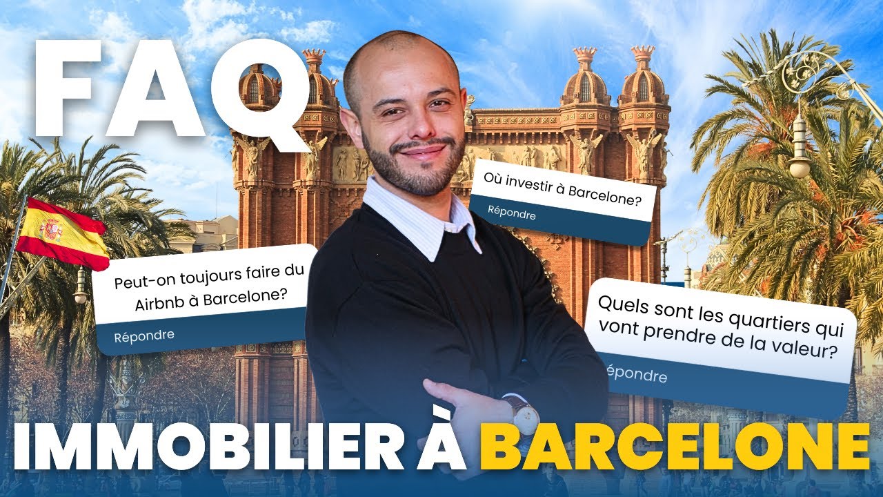 TOUT SAVOIR sur l’immobilier à Barcelone : la FAQ essentielle ! 💡🇪🇸