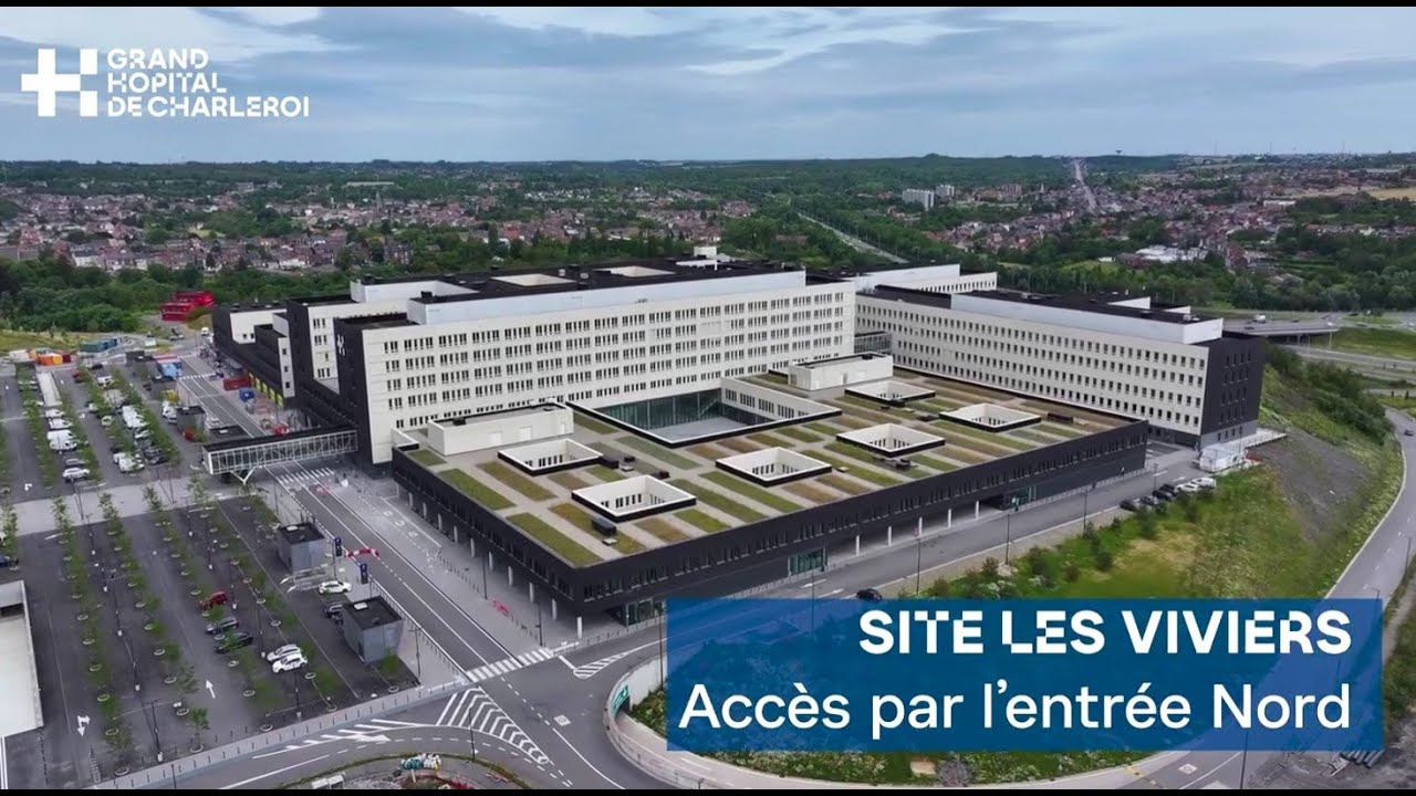 Grand Hôpital de Charleroi - Site Les Viviers - Accès par l'entrée Nord