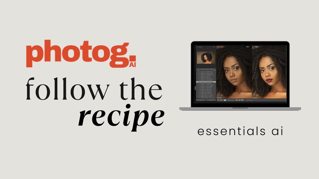 Follow the Recipe - Essentials AI - Editing with Rapid Retouch Presets in Lightroom