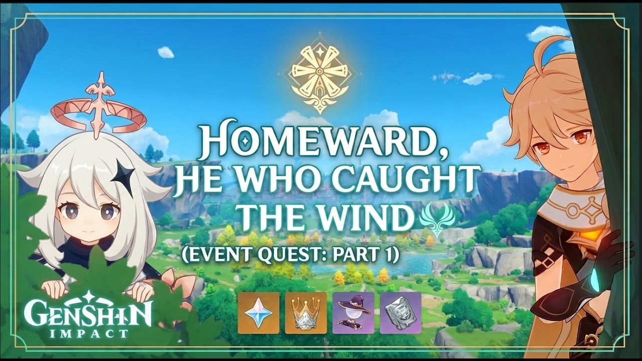 🍃 WE’RE BACK IN MONDSTADT! | Homeward, He Who Caught the Wind (Part 1)