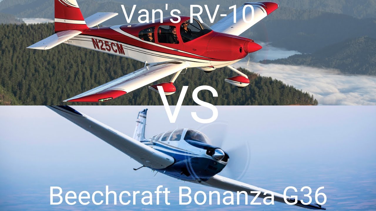 Van's RV-10 VS Beechcraft Bonanza G36/Kitplane Vs Certified