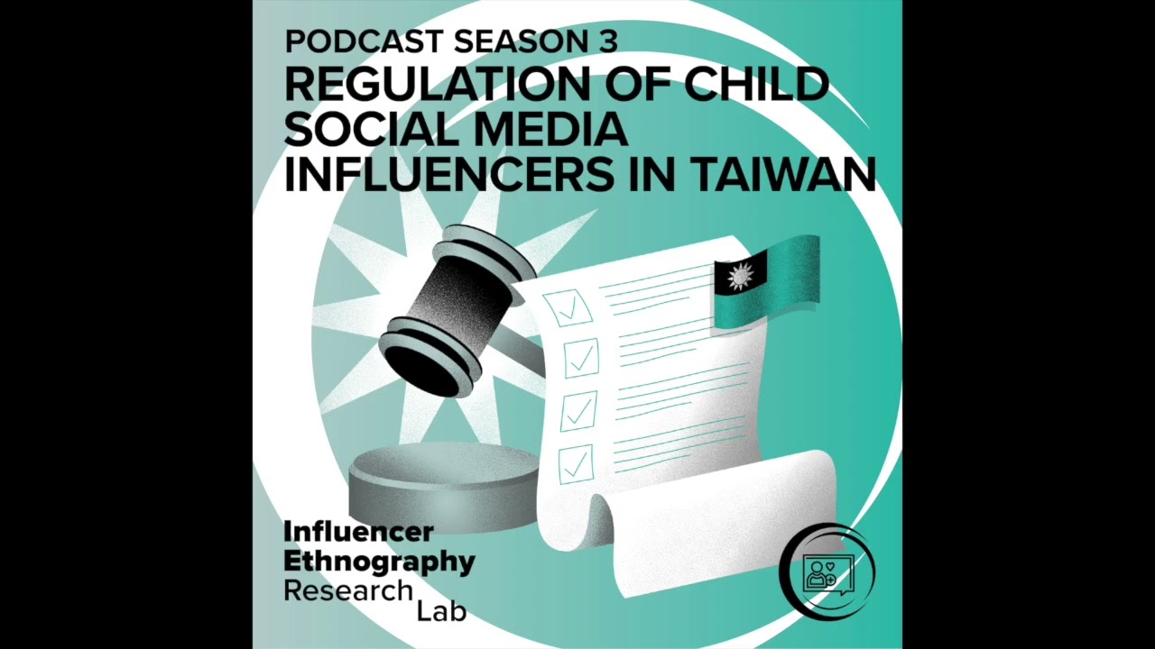 IERLab Podcast S3E11 - Regulation of Child Social Media Influencers in Taiwan: Dr Yavor A Kostadinov