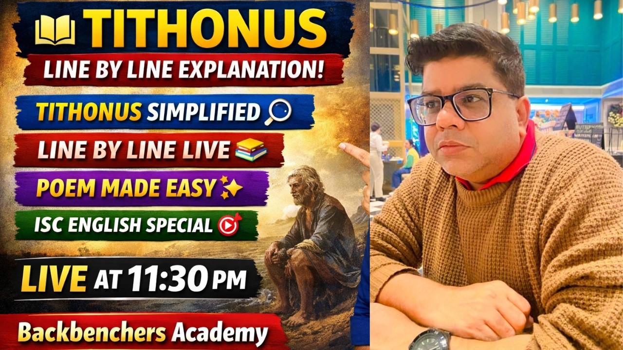 TITHONUS – LINE BY LINE EXPLANATION LIVE | ISC Class 12 English | Backbenchers Academy