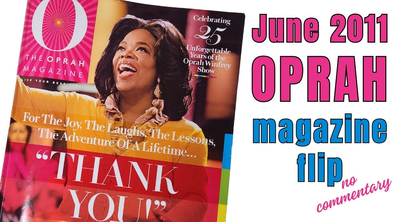 Oprah Magazine June Summer 2011 Flip Through No Commentary