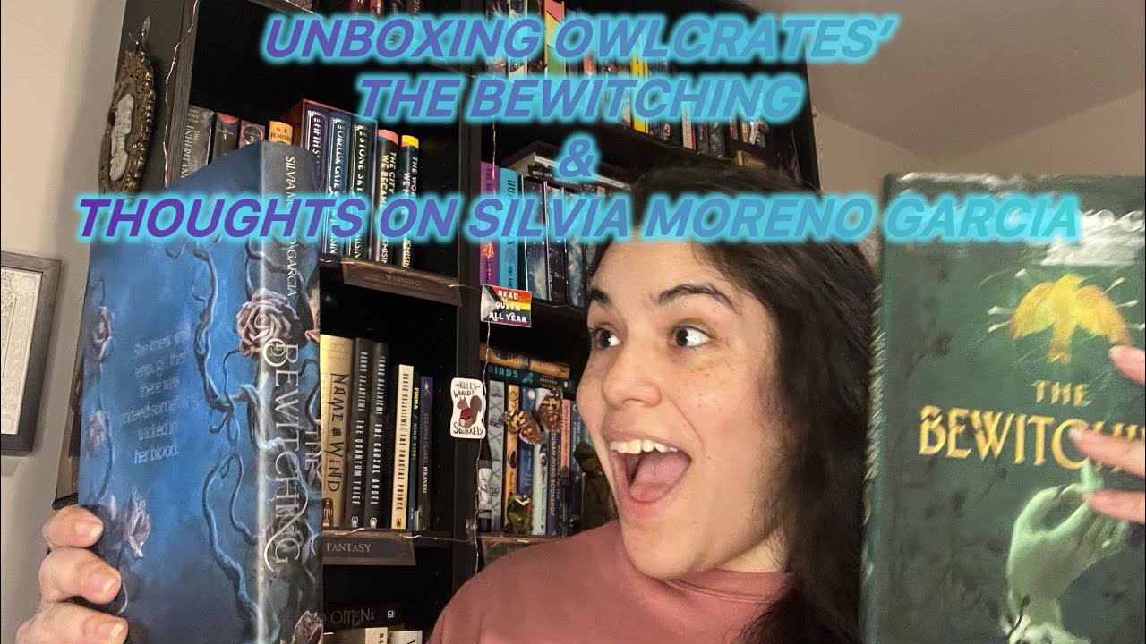 Owlcrate&rsquo;s The Bewitching & thoughts on Silvia Moreno Garcia 