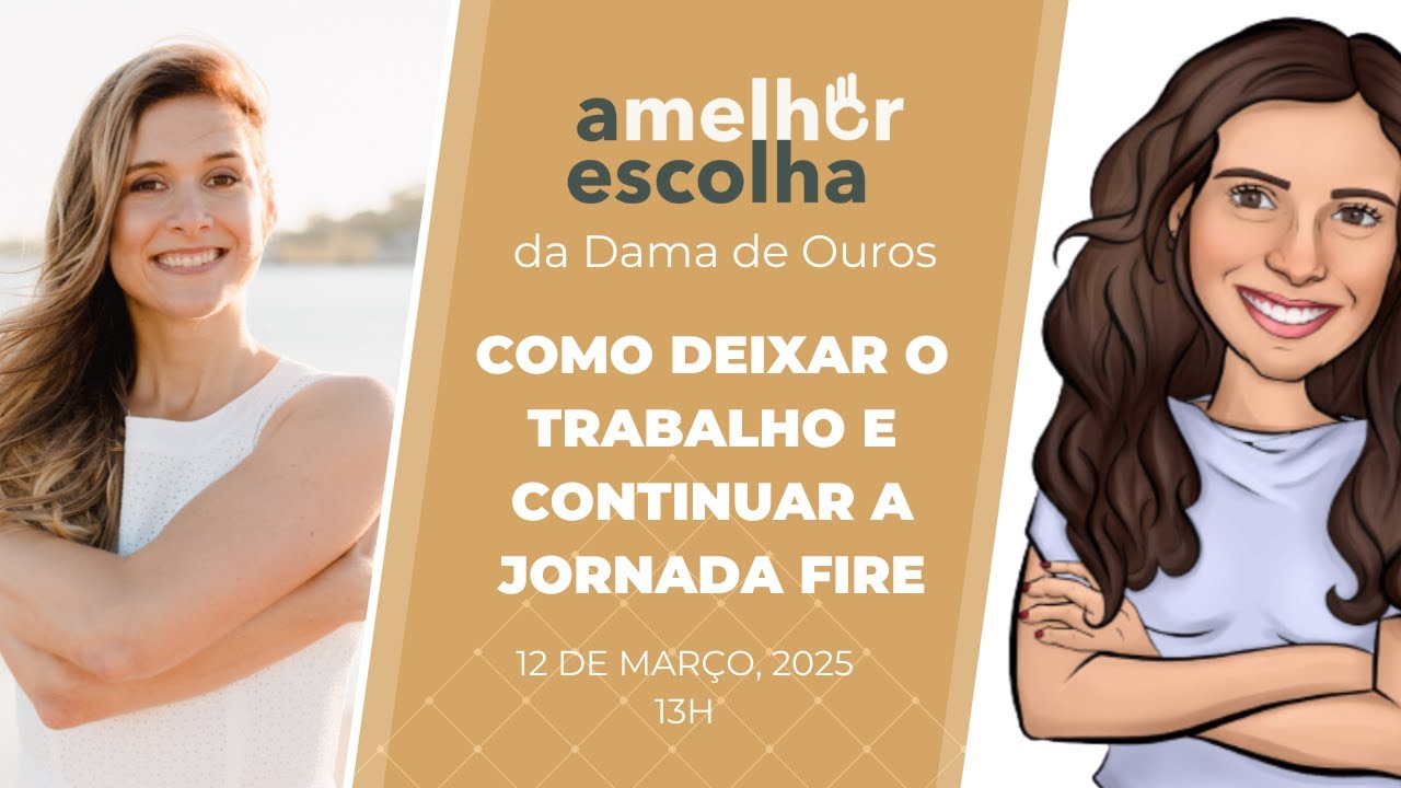 A Melhor Escolha da Dama de Ouros: Como deixar o trabalho e continuar a jornada FIRE