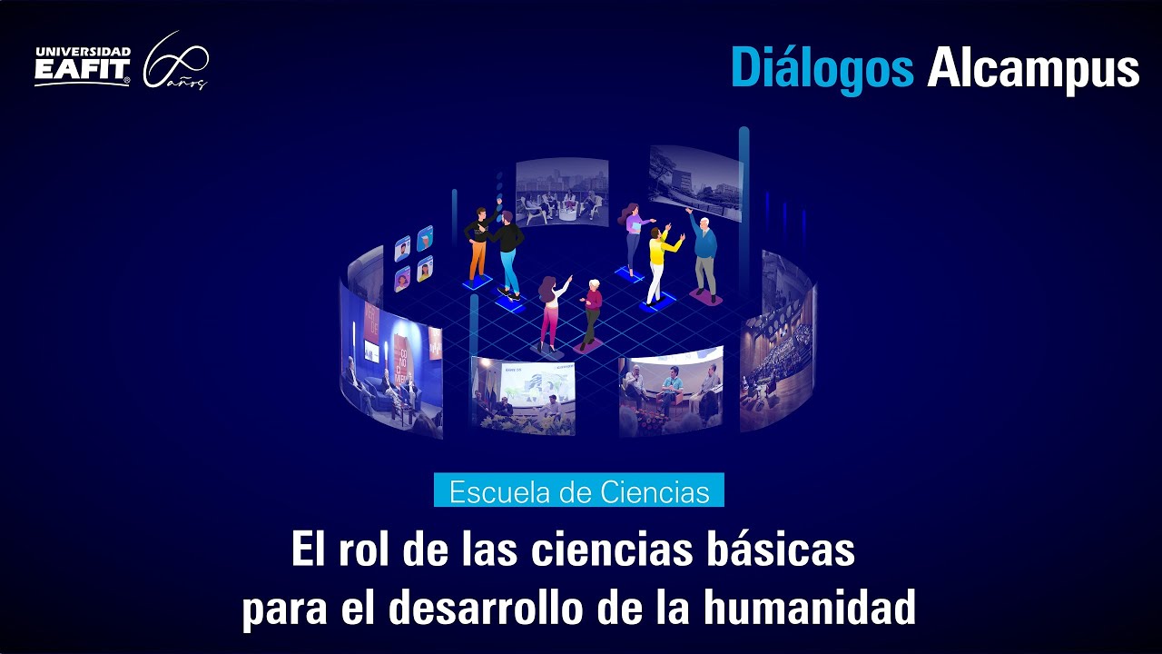 El rol de las Ciencias Básicas para el desarrollo de la humanidad