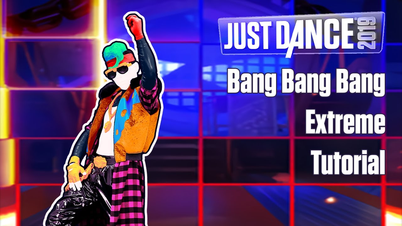 Bang Bang Bang (Extreme) - BIGBANG - TUTORIAL - Just Dance 2019 - Just Dance Unlimited