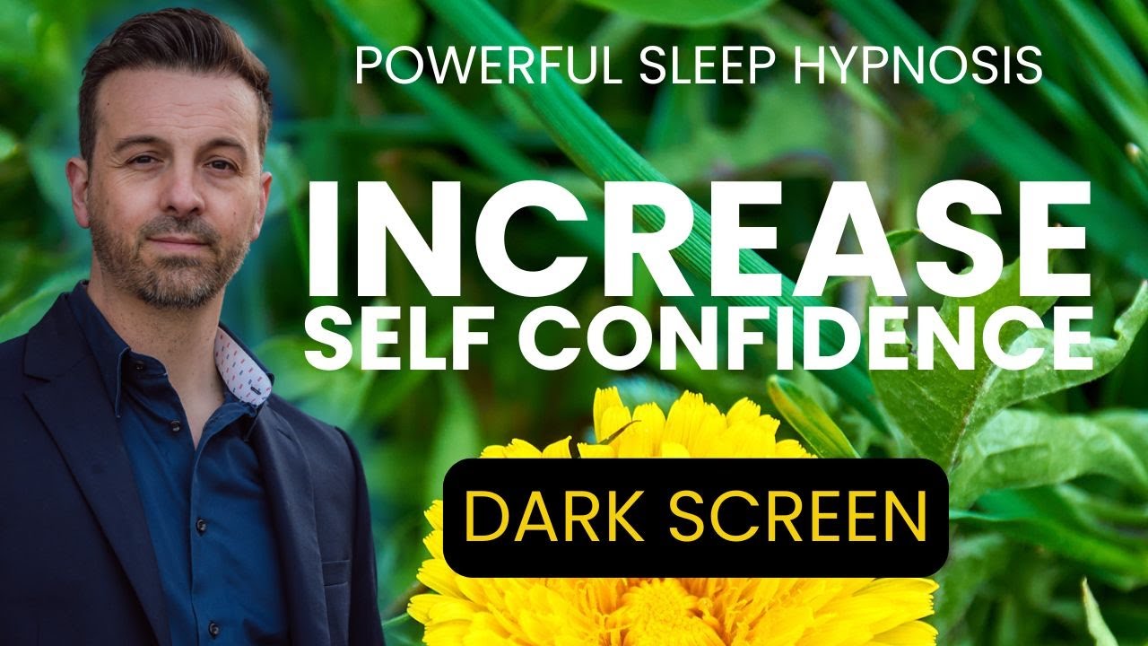 🧘 Dark Screen Increase Self Confidence Sleep Hypnosis 💤 Deep Sleep to Be More Confident