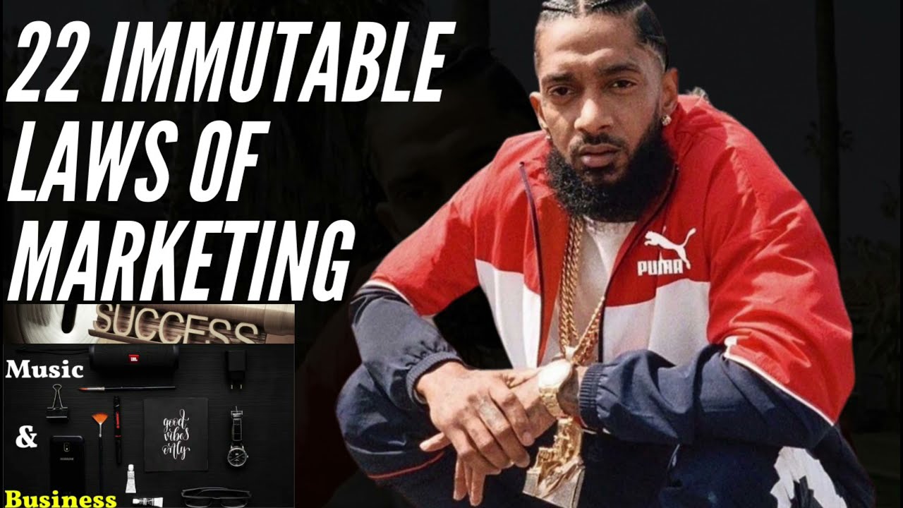 💎The 22 Immutable Laws Of Marketing. Nipsey Hussle. #22Immutablelawsofmarketing