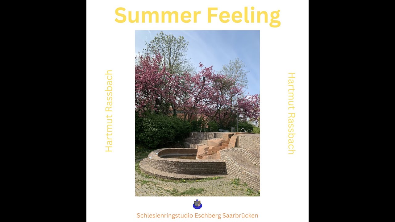Summer Feeling &copy; Music and Lyrics Hartmut Ra&szlig;bach