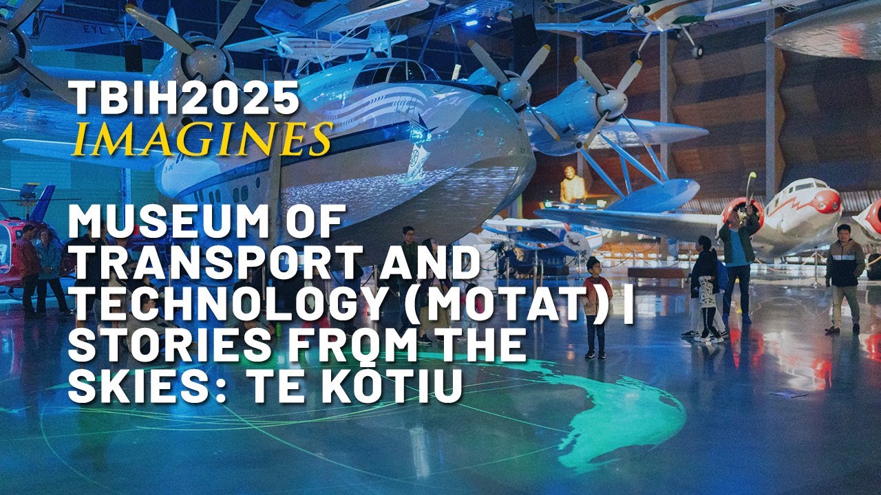 TBIH2025 IMAGINES | Museum of Transport and Technology (MOTAT) | Stories from the skies: Te Kōtiu