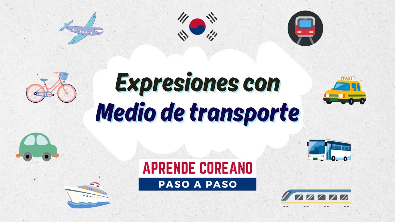 Expresiones con Medio de Transporte #coreano #aprendecoreano #coreanofacil #idiomacoreano #corea