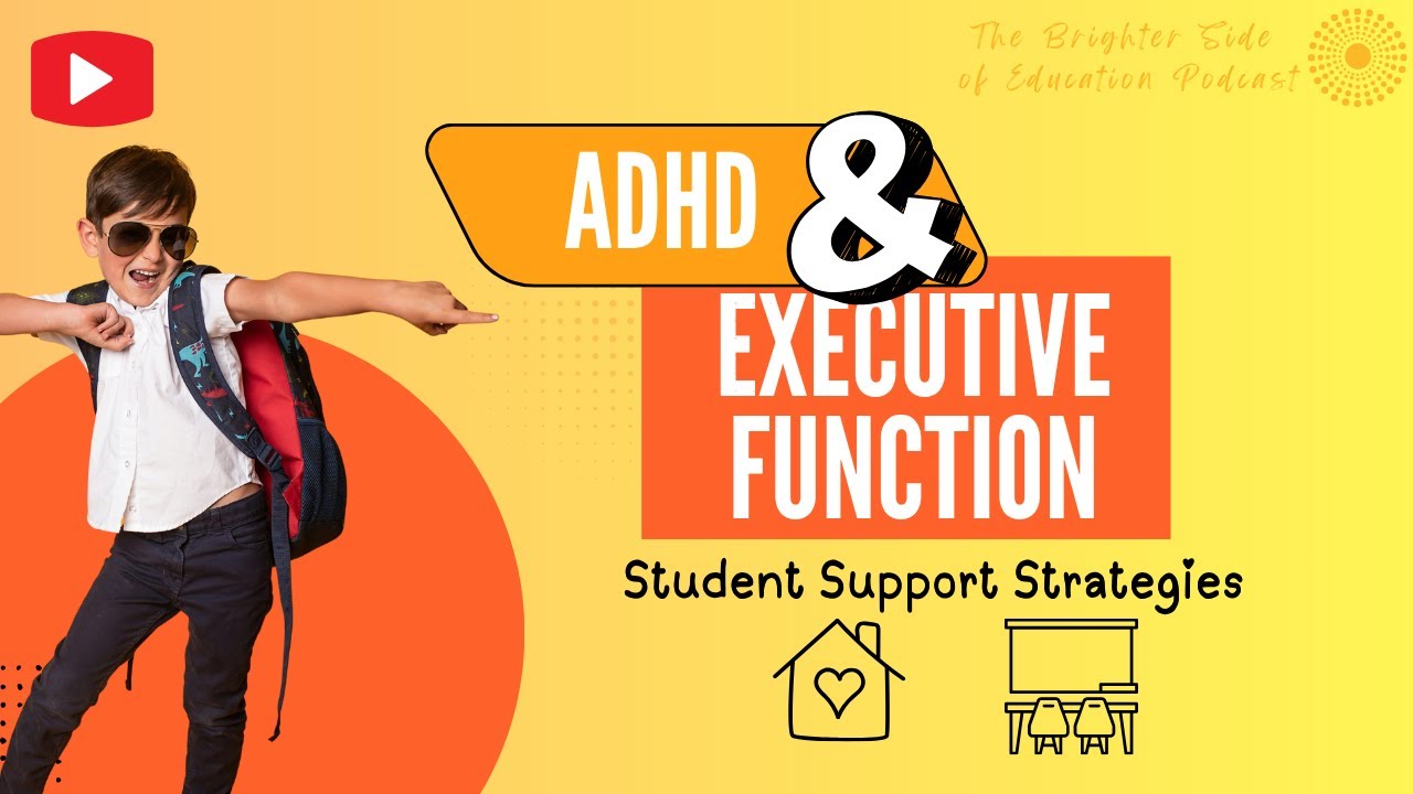 Supporting Students with ADHD: Executive Function Strategies For Teachers & Parents |Ann Dolin Video