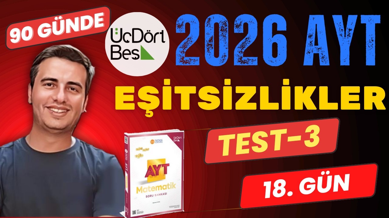 EŞİTSİZLİKLER | TEST-3 | 18.GÜN | 90 GÜNDE 345 AYT MATEMATİK SORU BANKASI ÇÖZÜMLERİ | 2026 #345
