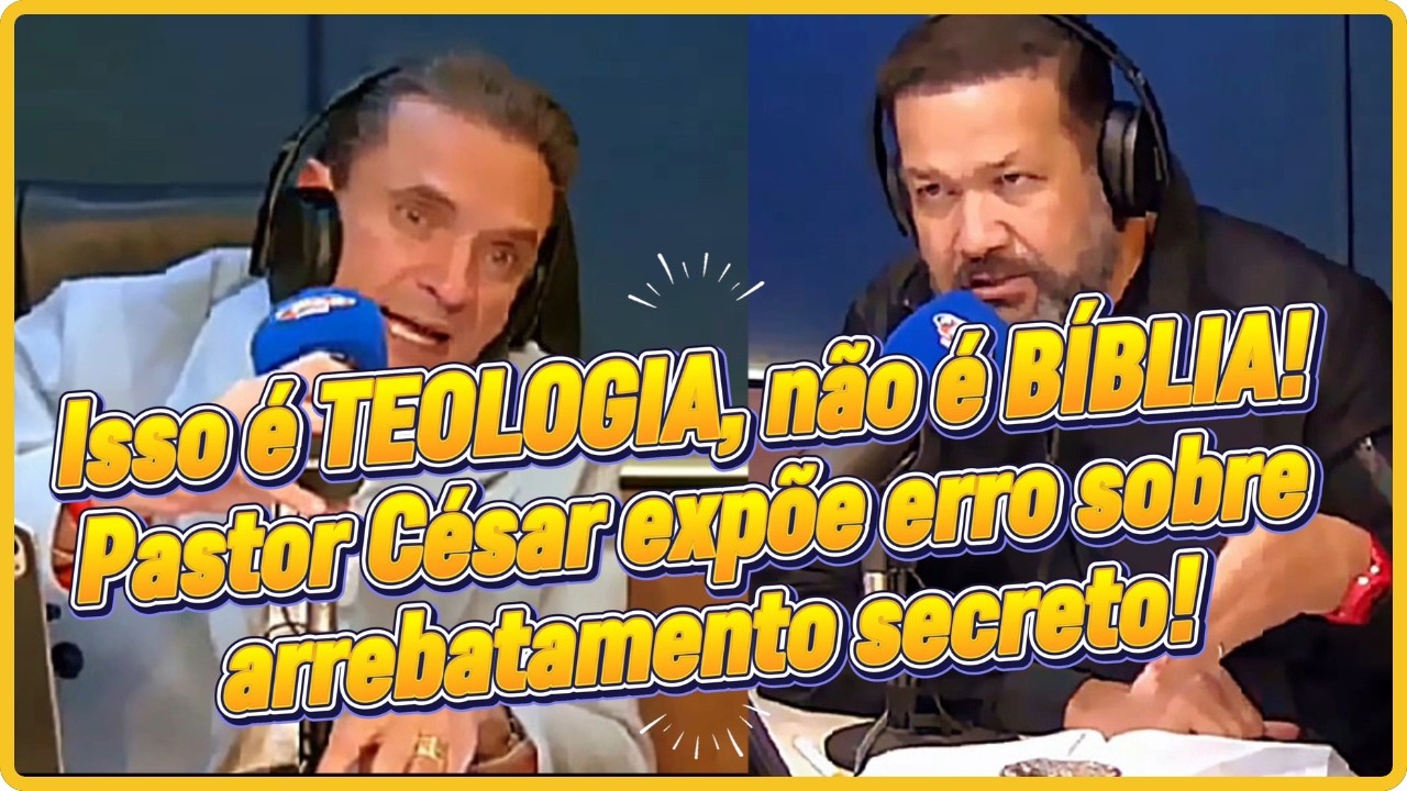 Debate em CHAMAS! - PASTOR SEZAR CAVALCANTE PROVOCA AO VIVO: ARREBATAMENTO SECRETO NÃO EXISTE!