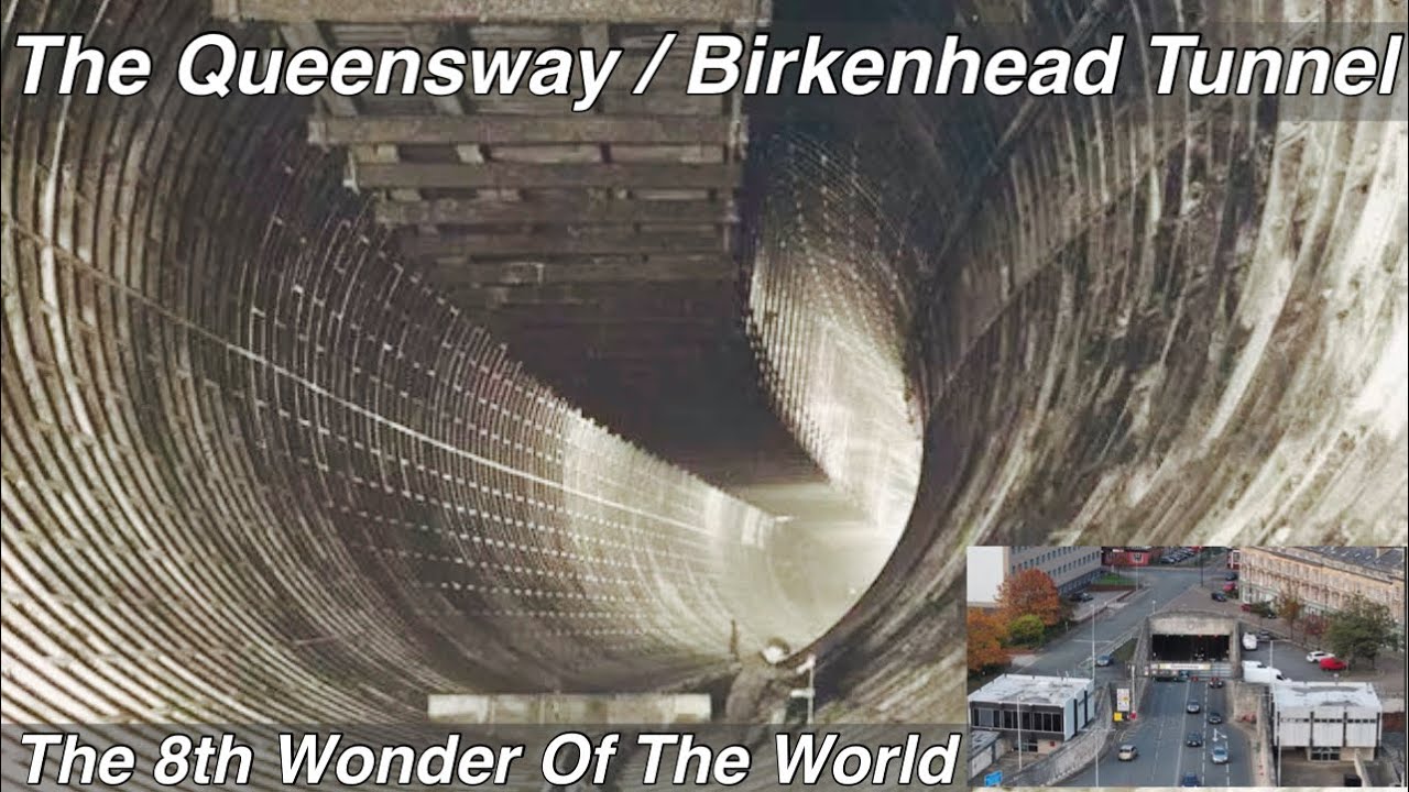 The Queensway Tunnel / The Birkenhead Tunnel / The 8th Wonder Of The World......