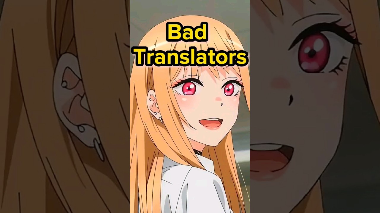 BAD TRANSLATORS RUINING ANIME AND MANGA
