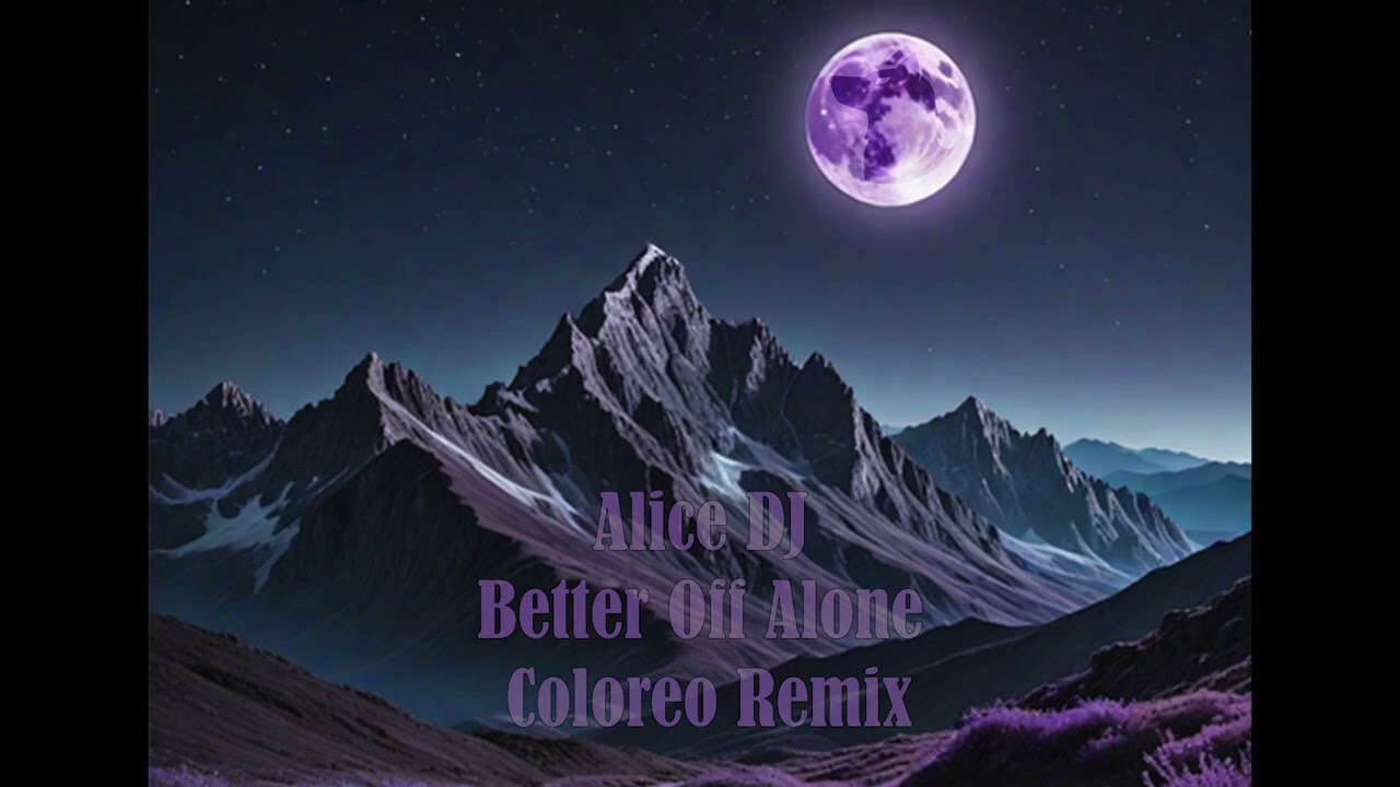 Alice DJ - Better Off Alone (Coloreo Remix)