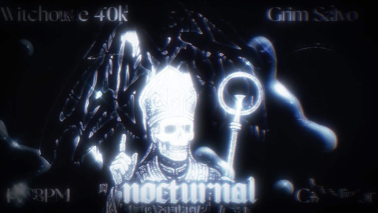 NOCTURNAL - Witchouse 40k x Grim Salvo TYPE BEAT