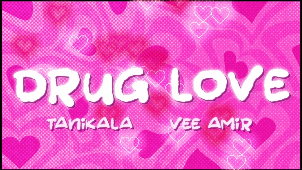 DRUG LOVE - Tanikala x Vee Amir ( Official Lyric Video )