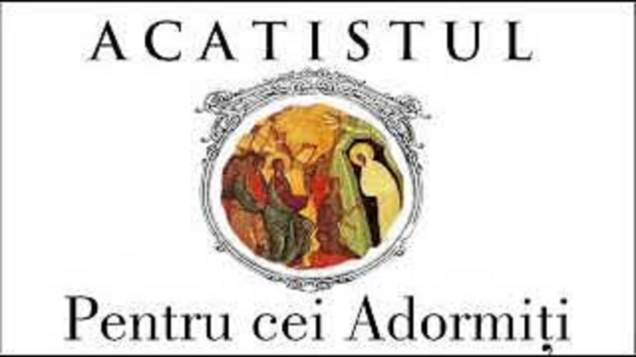 ACATIST CĂTRE DUMNEZEU TATĂL PENTRU CEI ADORMIȚI.