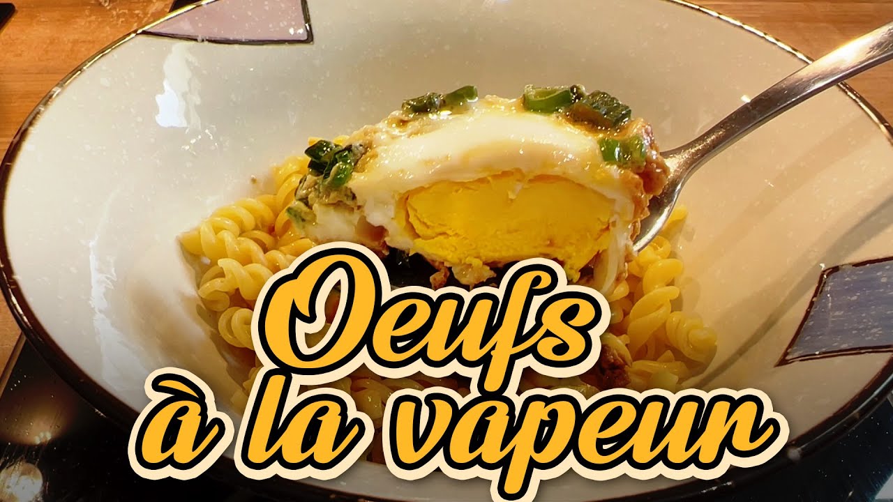Les œufs à la vapeur | Fait maison | Recettes simples | Recettes Cuisines Chinoises