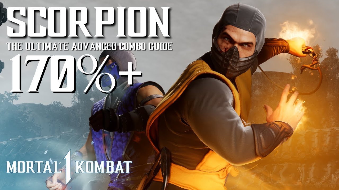 MK1 - Scorpion Advanced Combo Guide (BEST KAMEOS)