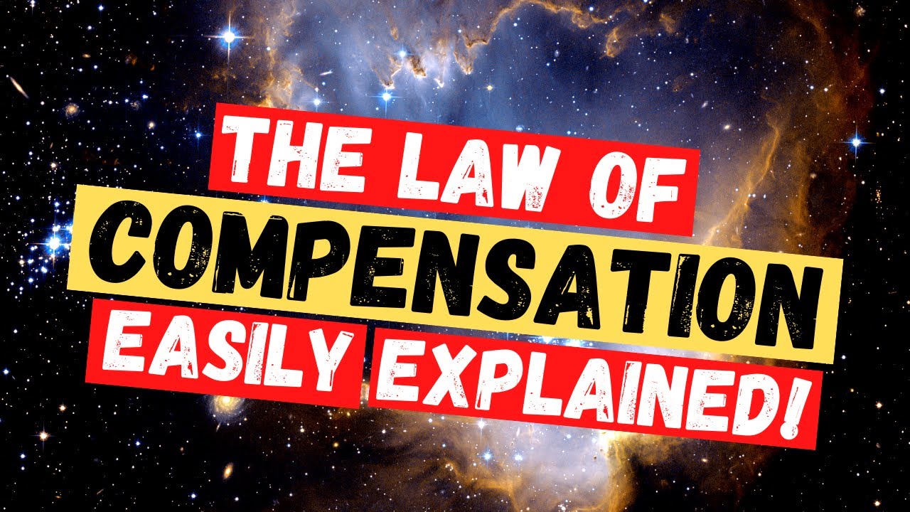 The Law of Compensation Simply Explained (Universal Laws)