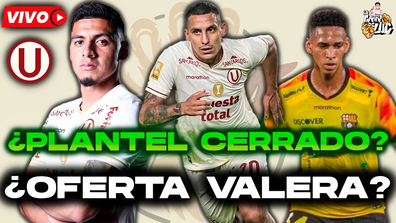 ¿OFERTA POR VALERA?  ¿PLANTEL DE UNIVERSITARIO CERRADO? ¿CONCHA A LA MLS?