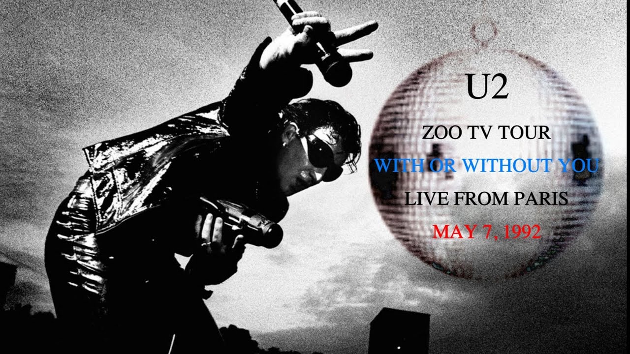 U2 WITH OR WITHOUT YOU LIVE ZOO TV TOUR Amazing extended performance May 7, 1992 audio only Paris