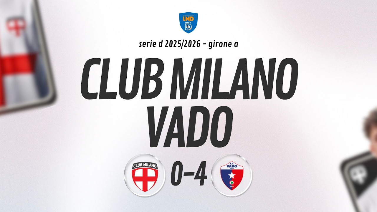 [ HIGHLIGHTS ] Club Milano v Vado - 24a giornata Girone A SERIE D 2025/2026