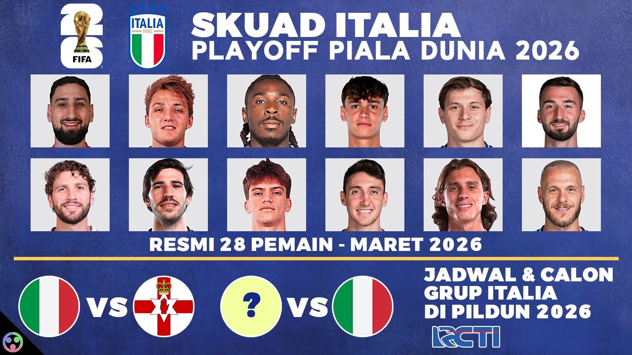 DAFTAR SKUAD TIMNAS ITALIA, JADWAL PLAYOFF PIALA DUNIA 2026 ZONA EROPA ITALIA VS IRLANDIA UTARA LIVE