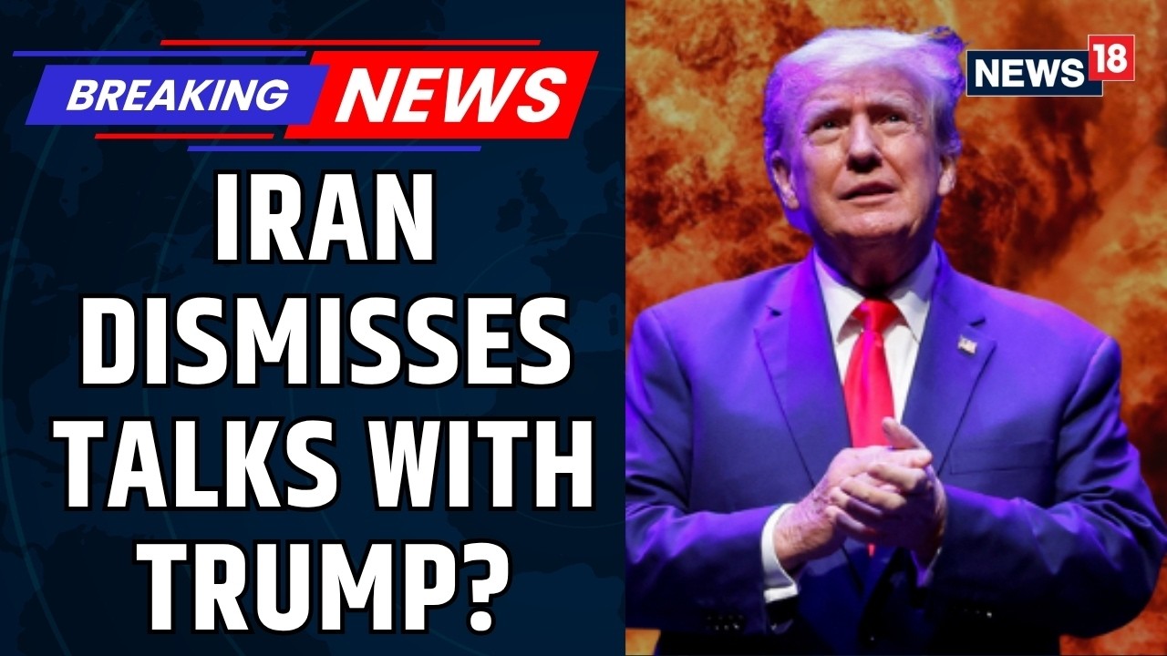 Iran Rejects US Talks, Russian FM Meets Iran Counterpart After US President Trump's Remarks | News18