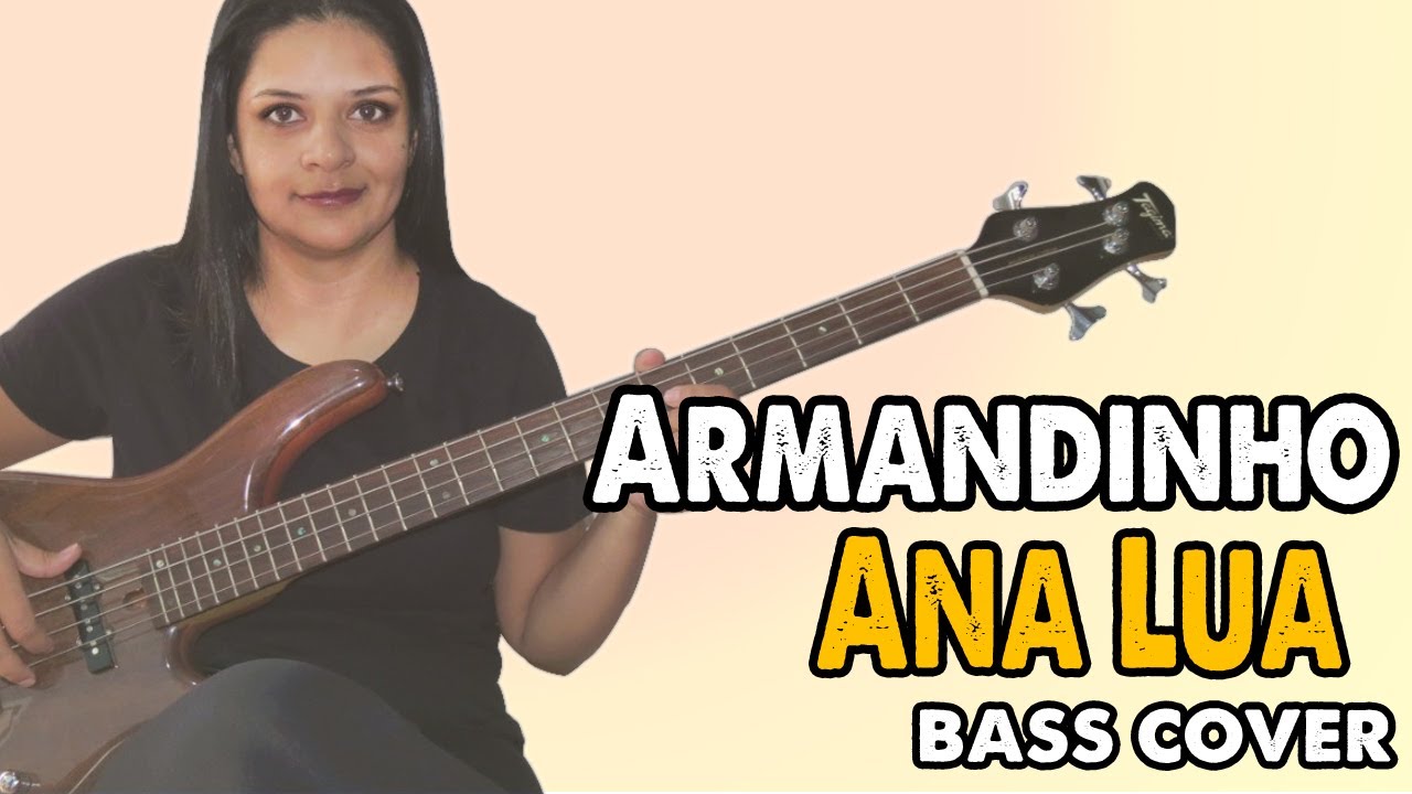 .:BASS COVER:. Ana Lua - Armandinho