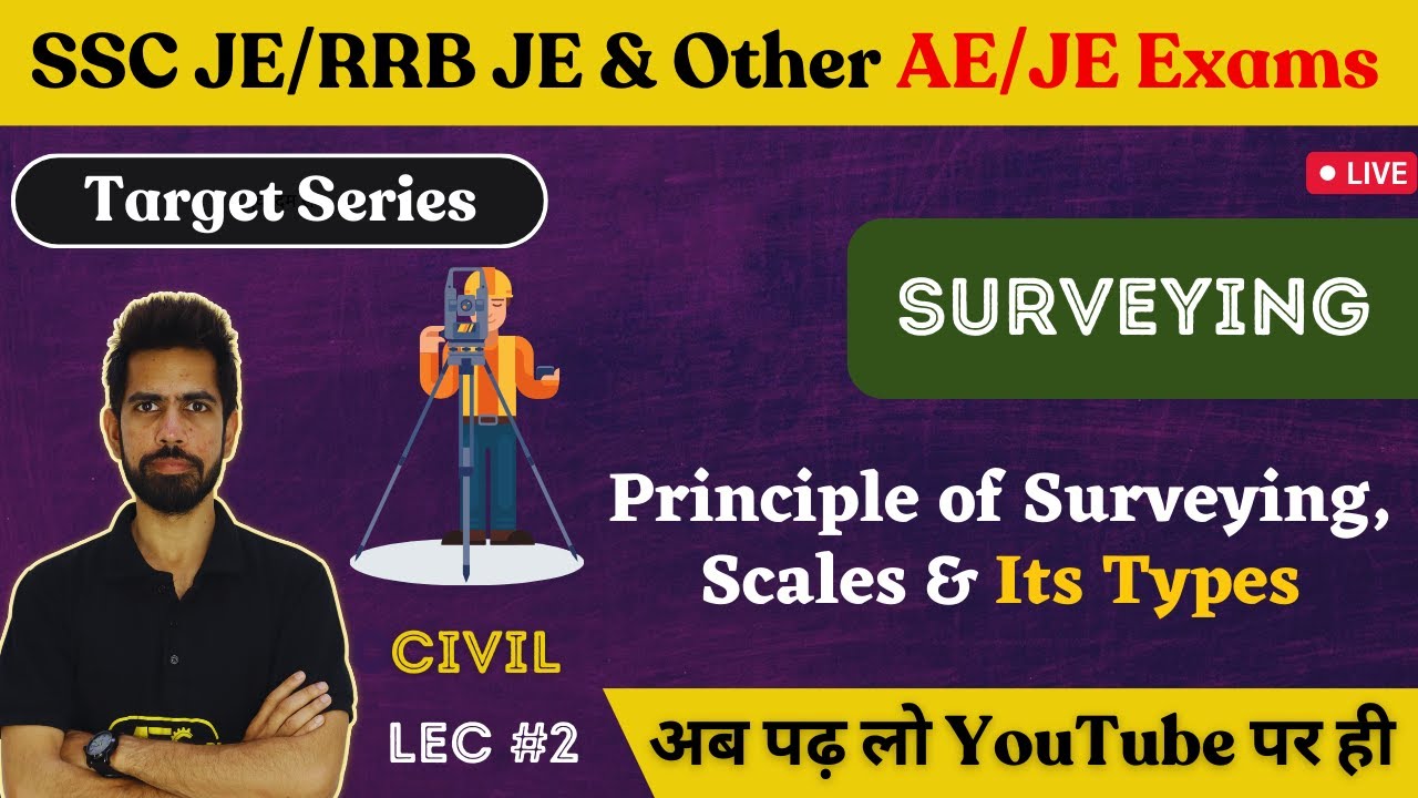 Principle of Surveying, Scales & Its Types | Surveying |Civil Engineering(CE)|SSC JE2023/RRB JE2023