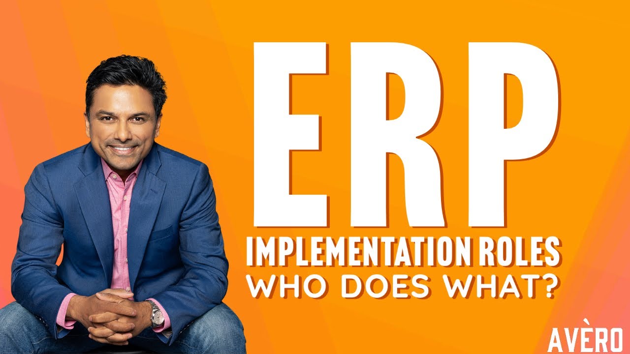 ERP Implementation Roles - Who Does What