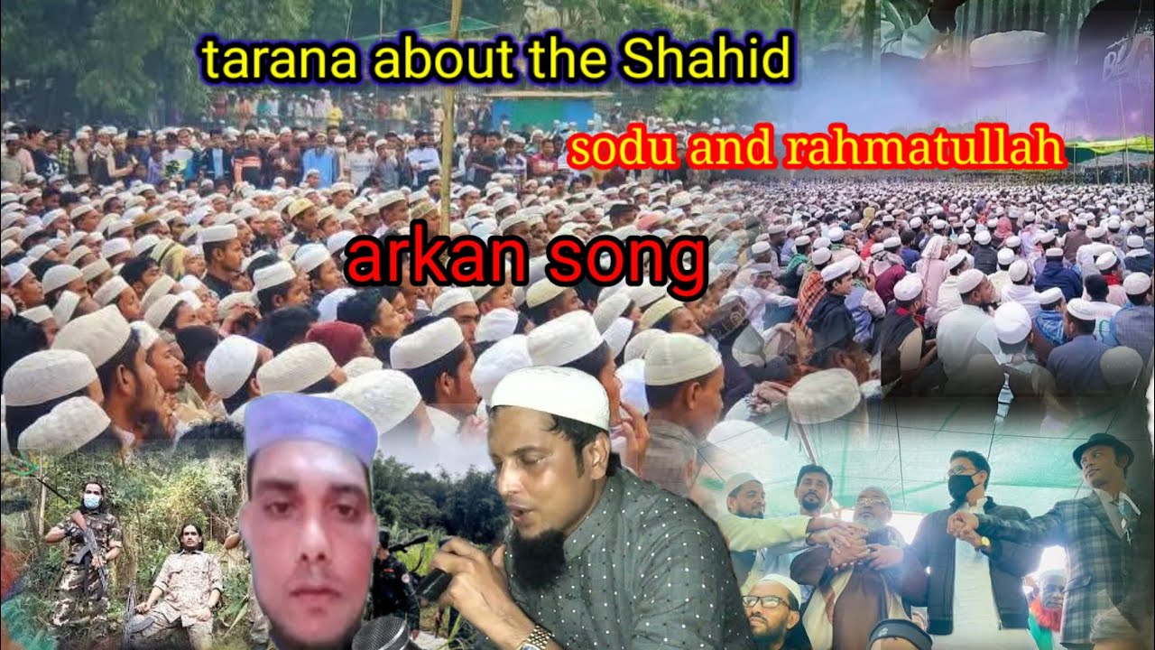 tarana of the shohid in arkan|new song for all rohingya|kawal sodu and rahmatullah| beautiful|song